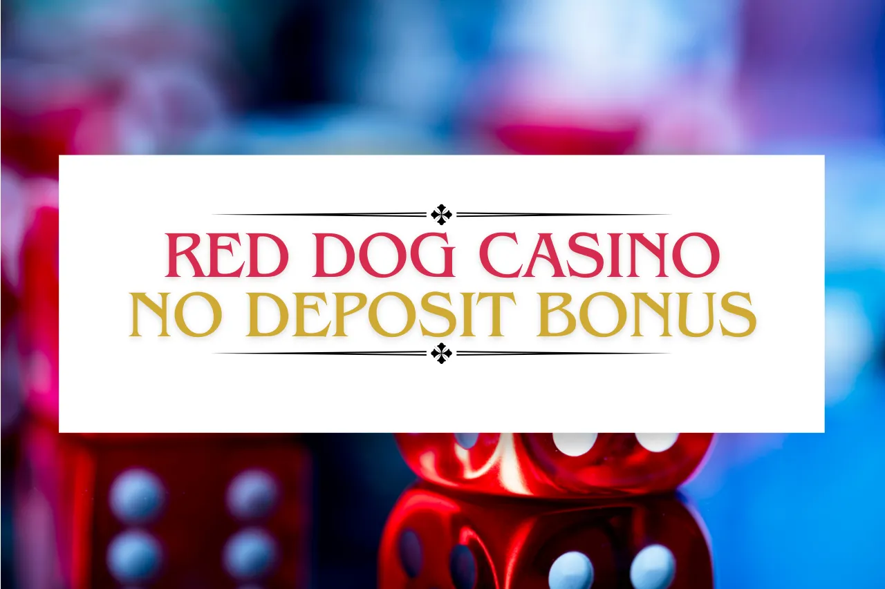 Red Dog Casino No Deposit Bonus: Get Up To $2200 Slots Bonus