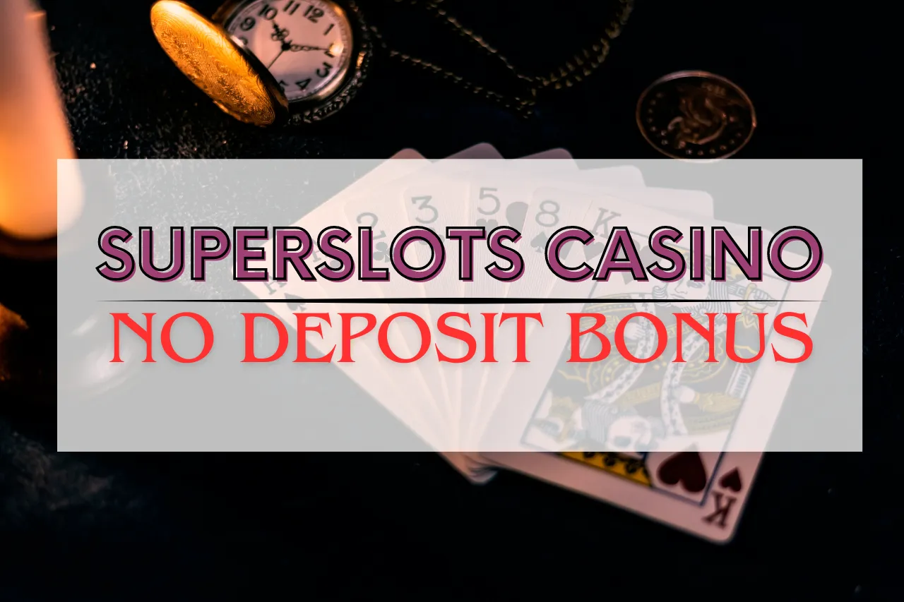 Super Slots Casino No Deposit Bonus: Win Up To $6000 Welcome Bonus