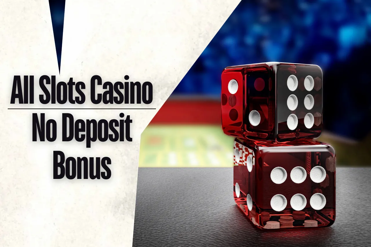 All Slots Casino No Deposit Bonus: Get No Deposit Sign Up Bonus