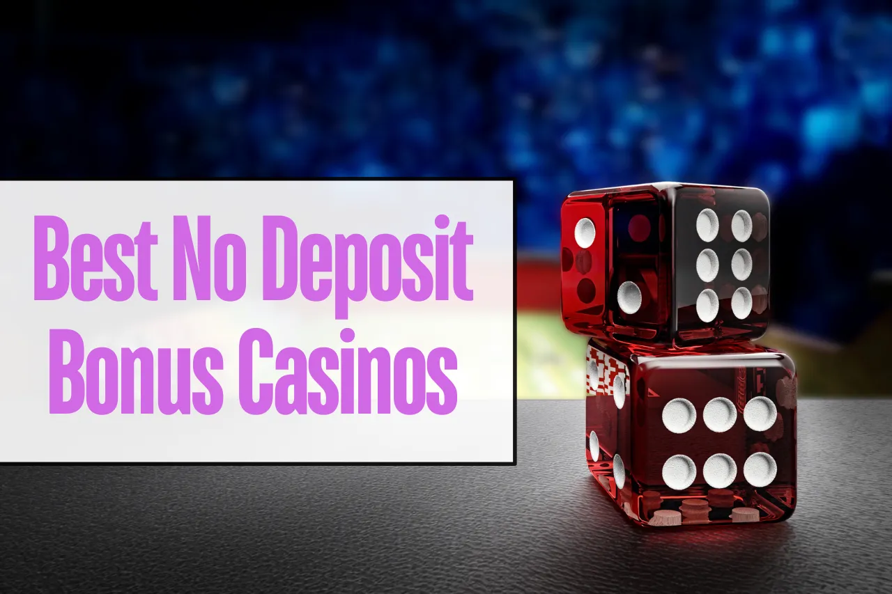 Best No Deposit Bonus Casinos: Latest & New Sign Up Bonus