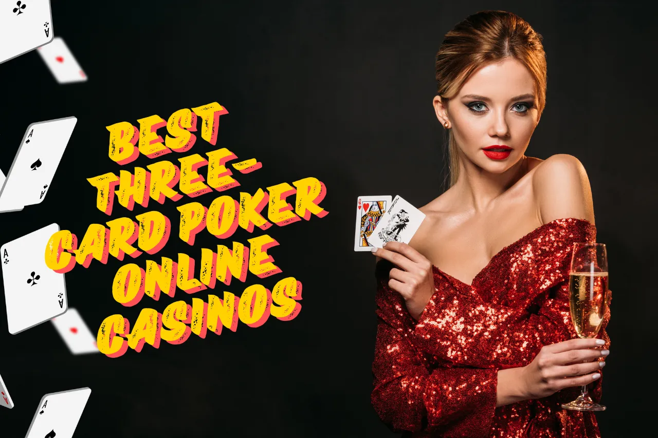 Best Three-Card Poker Online Casinos: Top Rated Casino 2024