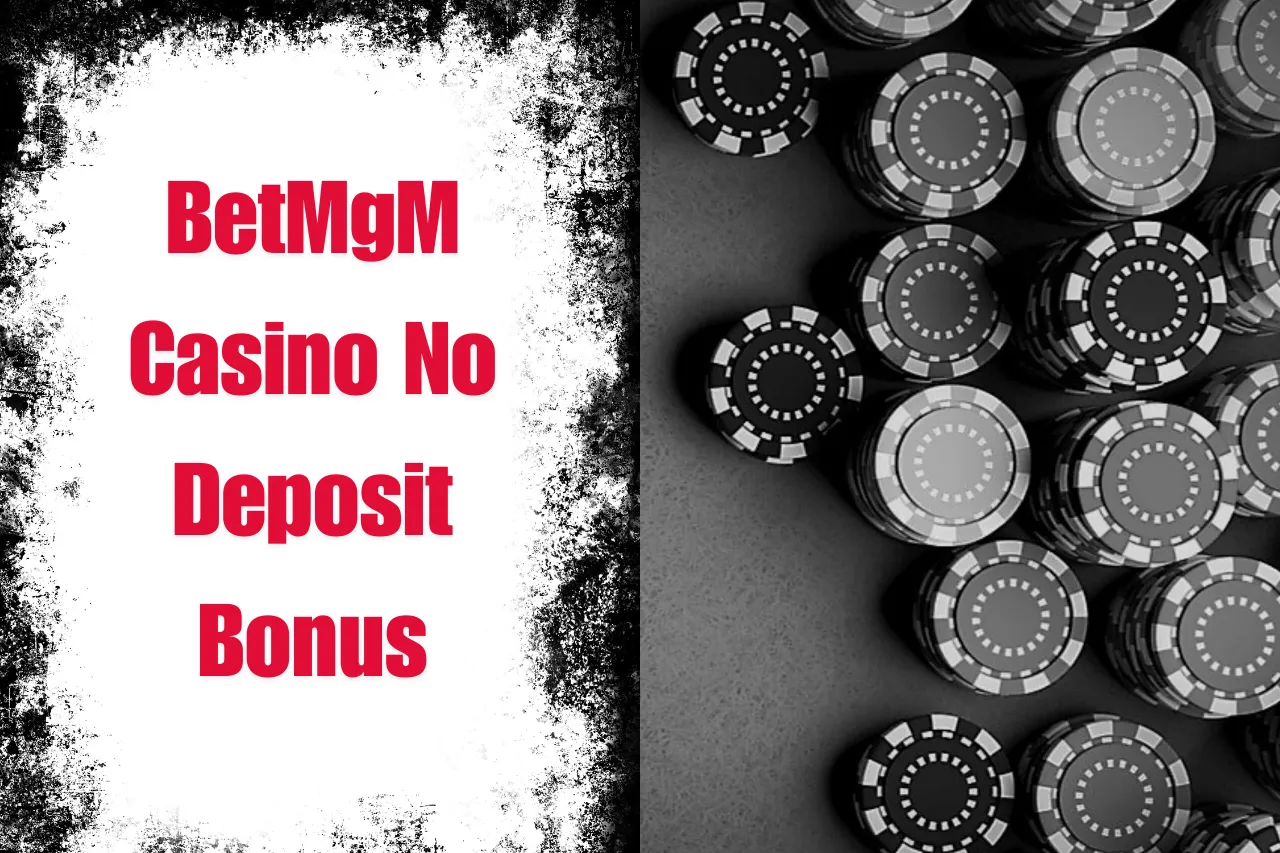 BetMgM Casino No Deposit Bonus: 100% Match Bonus