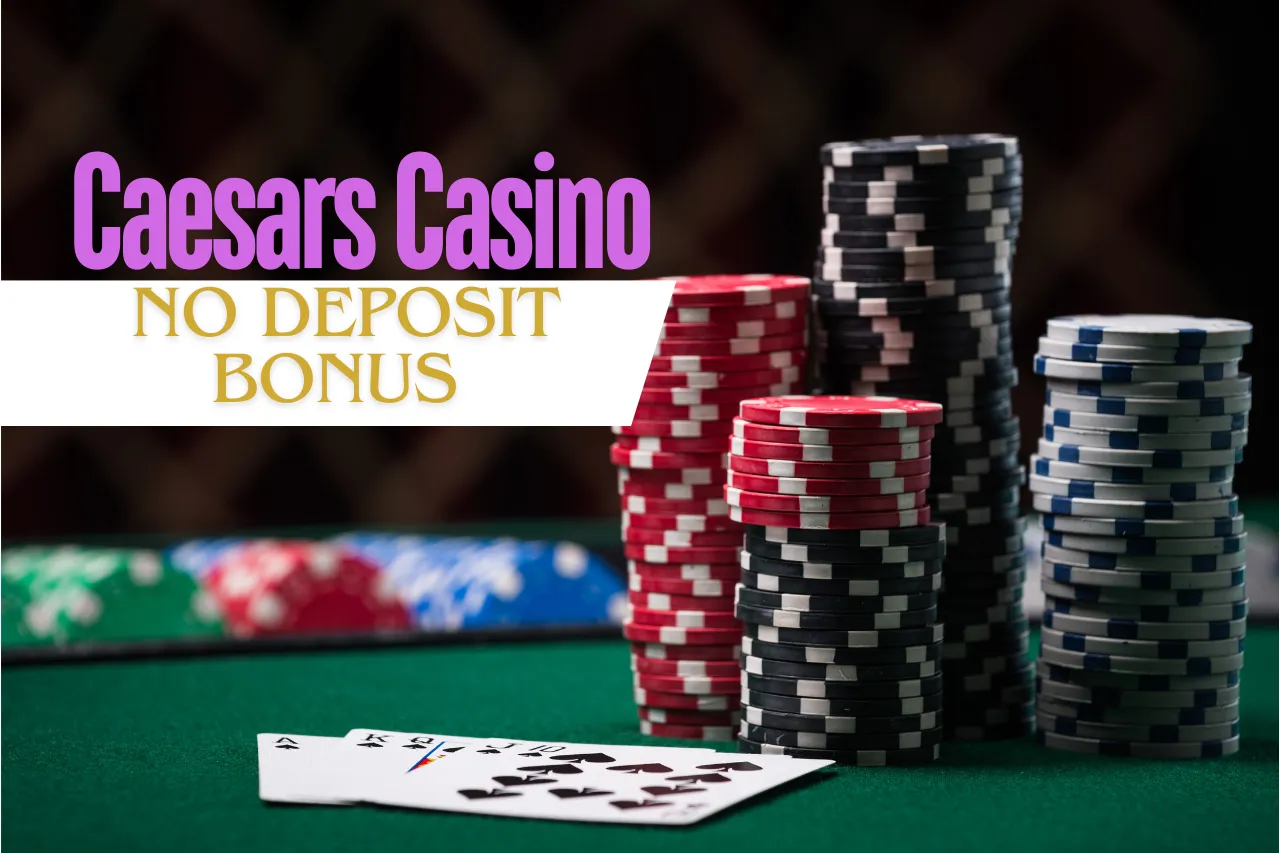 Caesars Casino No Deposit Bonus: Get Free Spins & Bonus Code