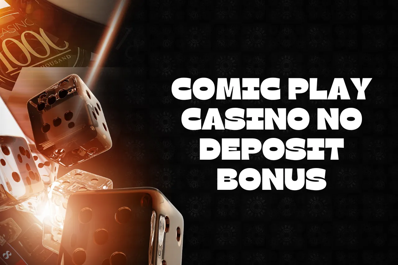 Comic Play Casino No Deposit Bonus: Exclusive Free Spins & Bonus
