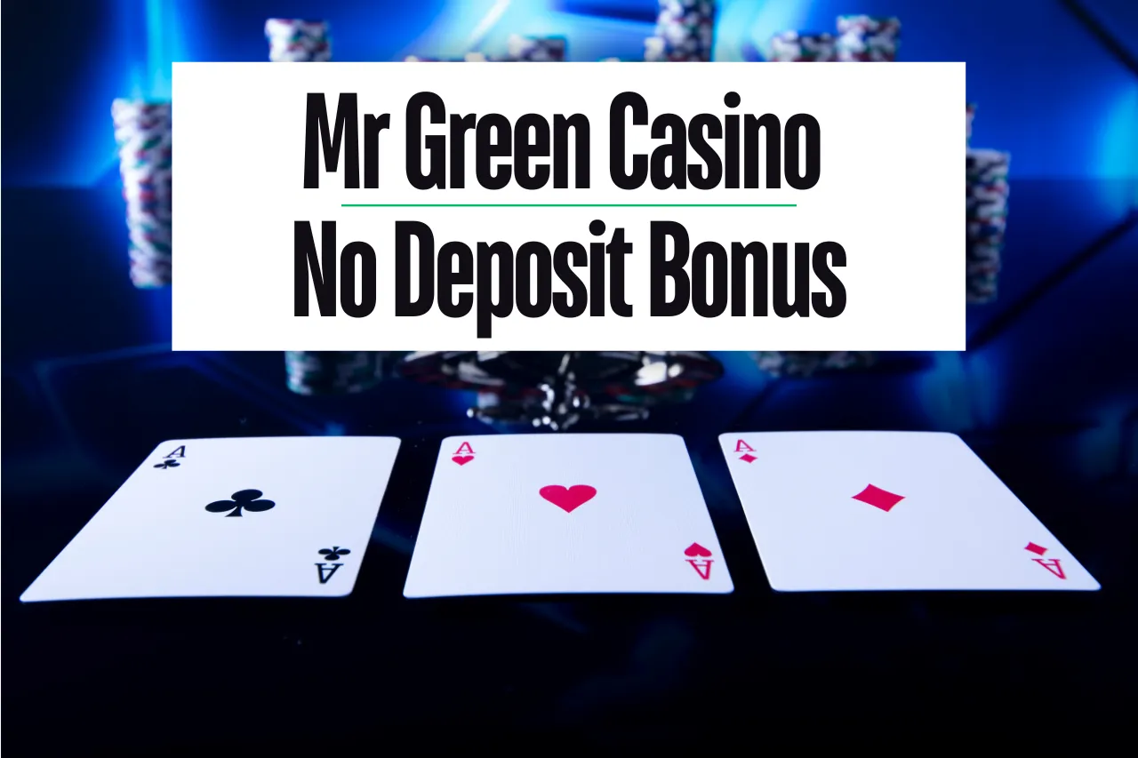 Mr Green Casino No Deposit Bonus: Best Bonuses for 2024