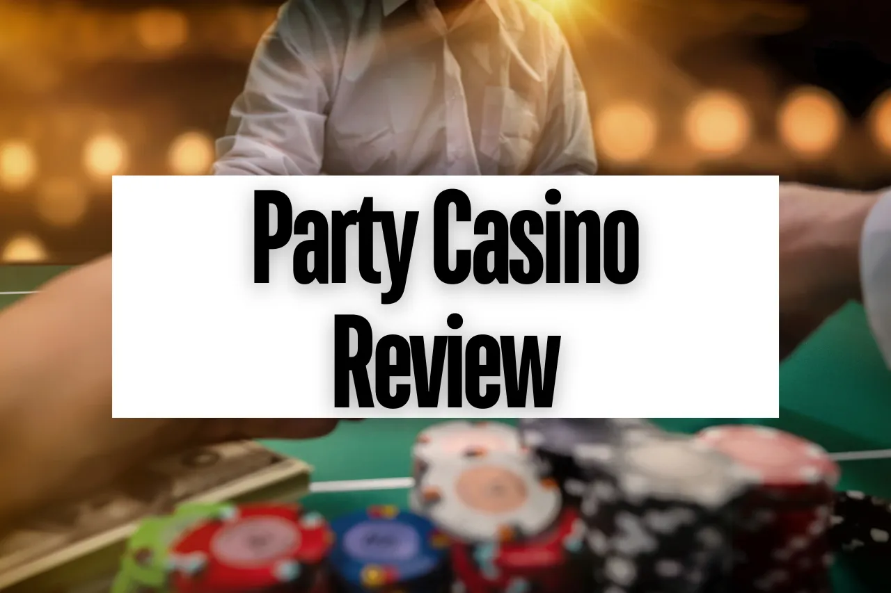 Party Casino Review