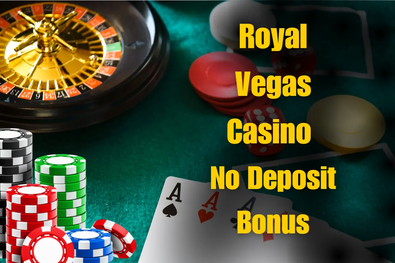 Royal Vegas Casino No Deposit Bonus: Claim Free Spins & Sign Up Bonus