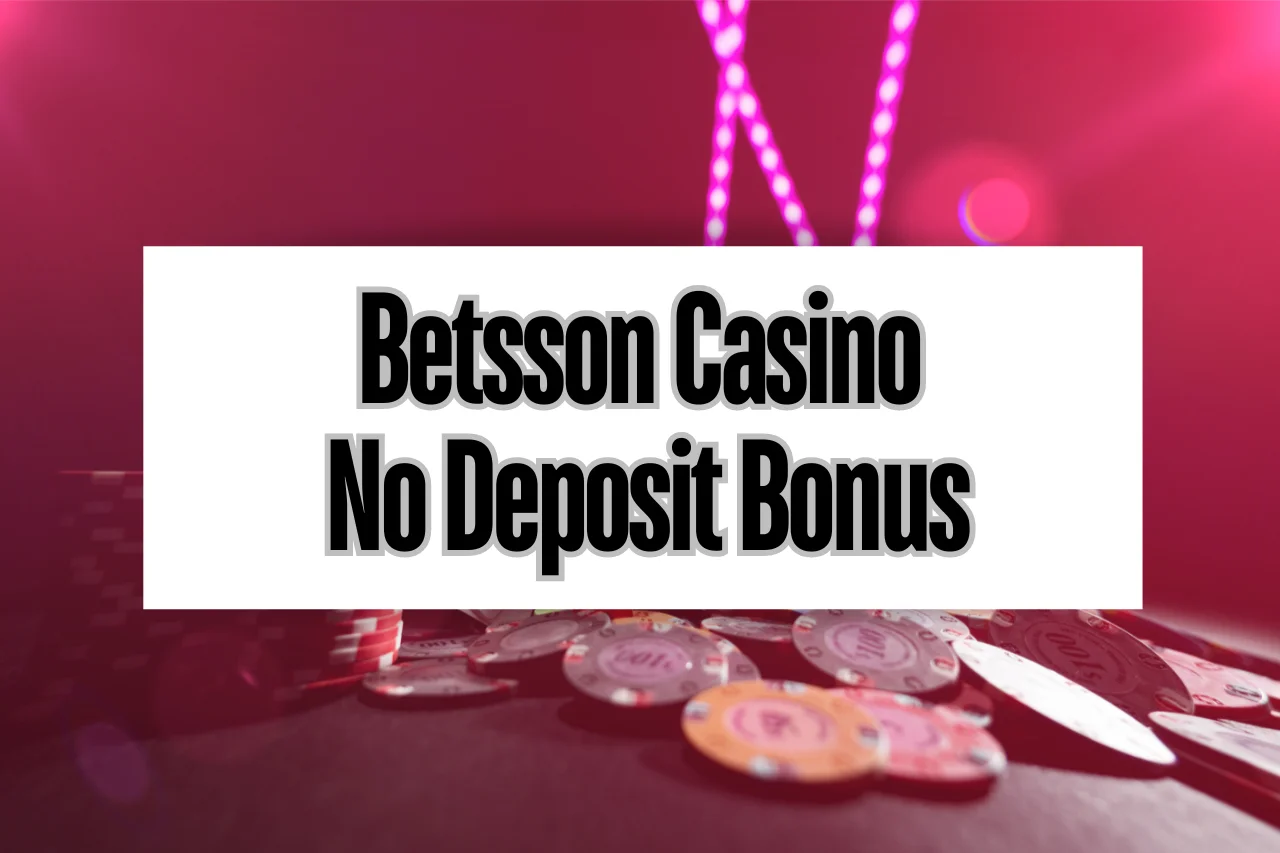 Betsson Casino No Deposit Bonus: Claim Sign Up & Welcome Bonus