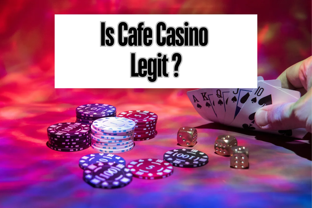 Is Cafe Casino Legit & Safe For Online Gambling