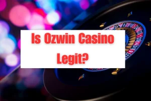Is Ozwin Casino Legit? Review & Real Player Ratings
