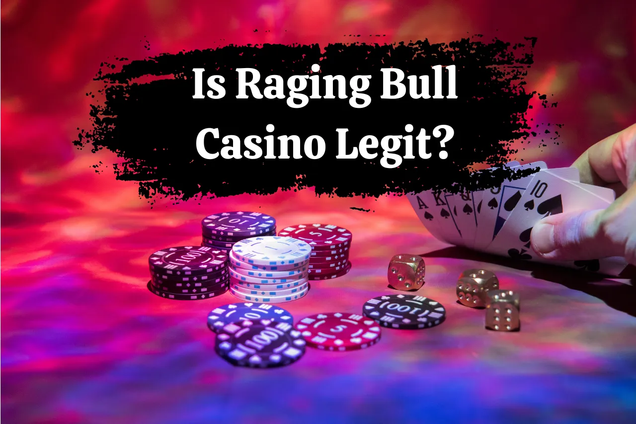 Is Raging Bull Casino Legit? Raging Bull Casino Full Review 2024