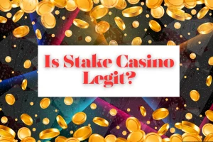 Is Stake Casino Legit? Our Latest Review Of Stake Casino
