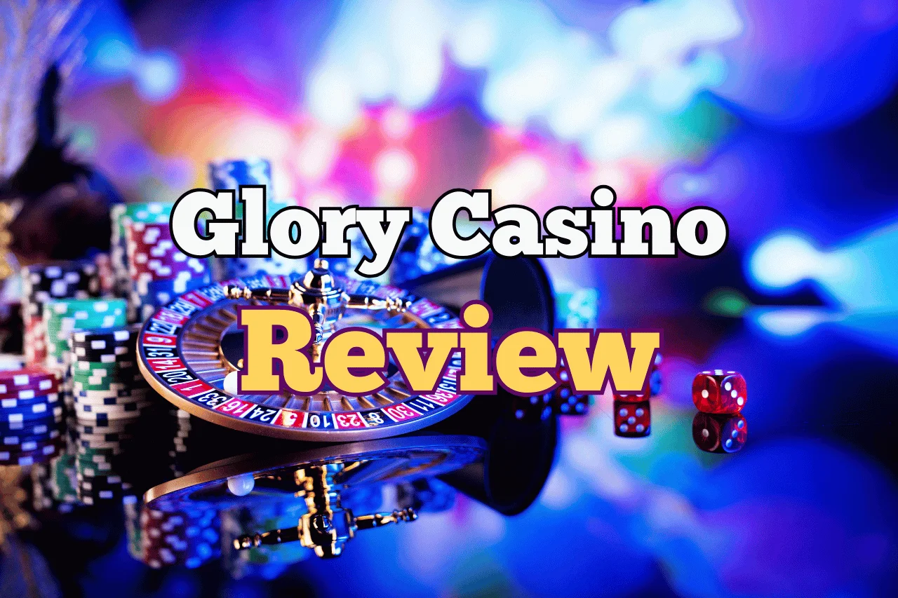 Glory Casino Review