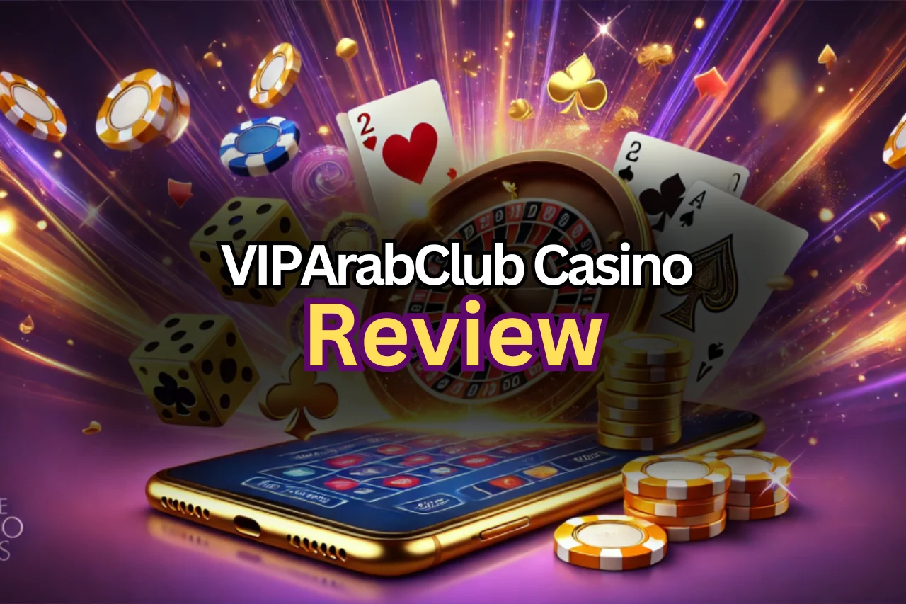 VIPArabClub Casino Review